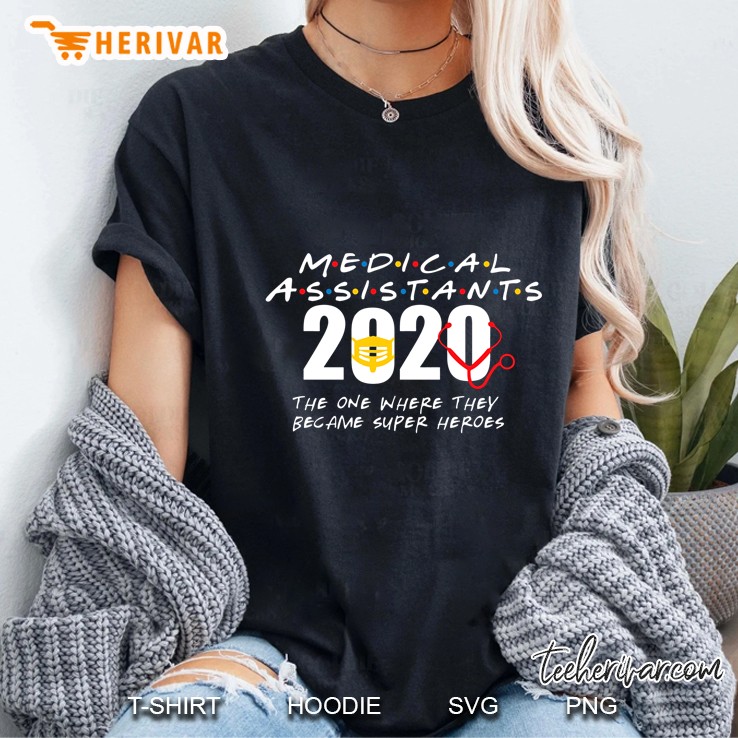 Medical Assistants 2020 The One Where They Became Super Heroes Ladies Tee