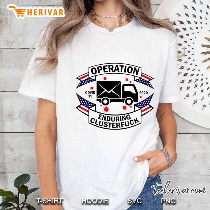Operation Enduring Clusterfuck Covid 19 2020 Mail Truck Version Ladies Tee