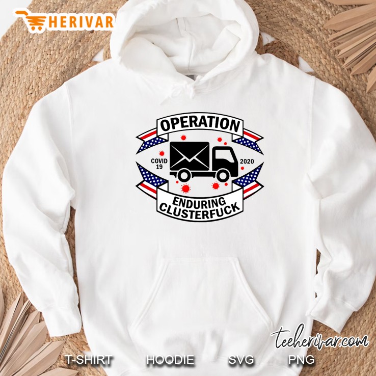 Operation Enduring Clusterfuck Covid 19 2020 Mail Truck Version Hoodie