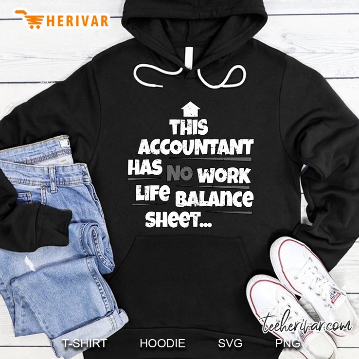 Work Life Balance Sheet For Accountants Controller Hoodie