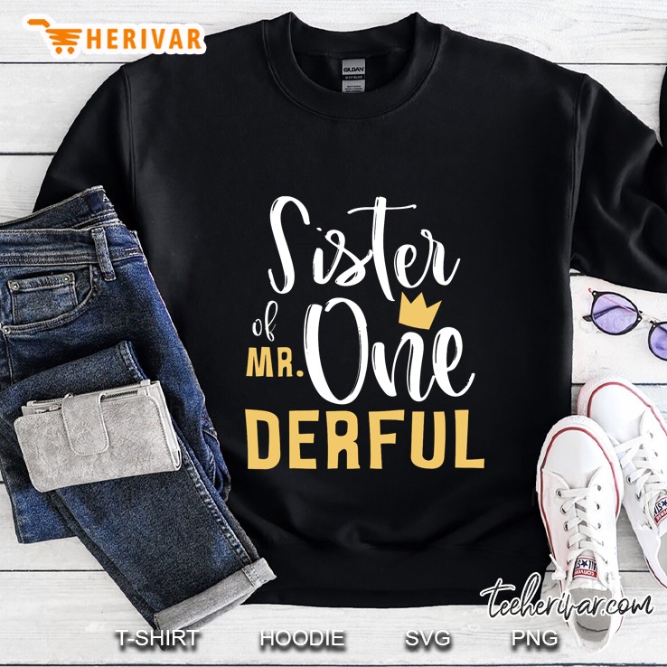 Sister Of Mr Onederful 1St Birthday Sweatshirt