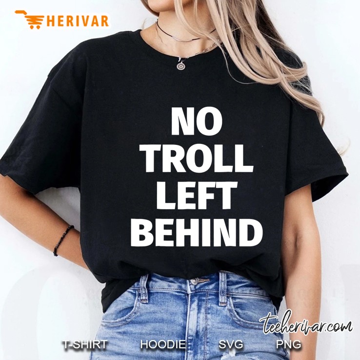 No Troll Left Behind Ladies Tee