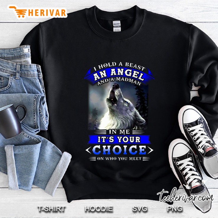 I Hold A Beast An Angel And A Madman In Me It