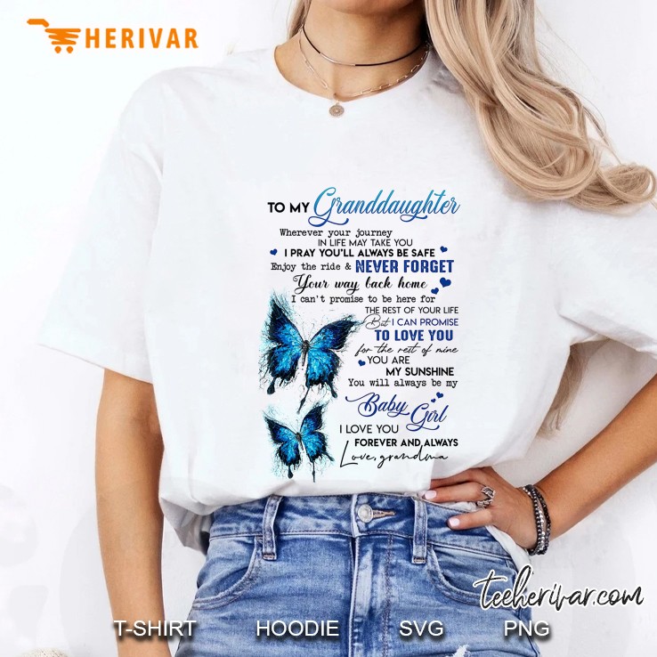 To My Granddaughter Wherever Your Journey In Life May Take You Ladies Tee