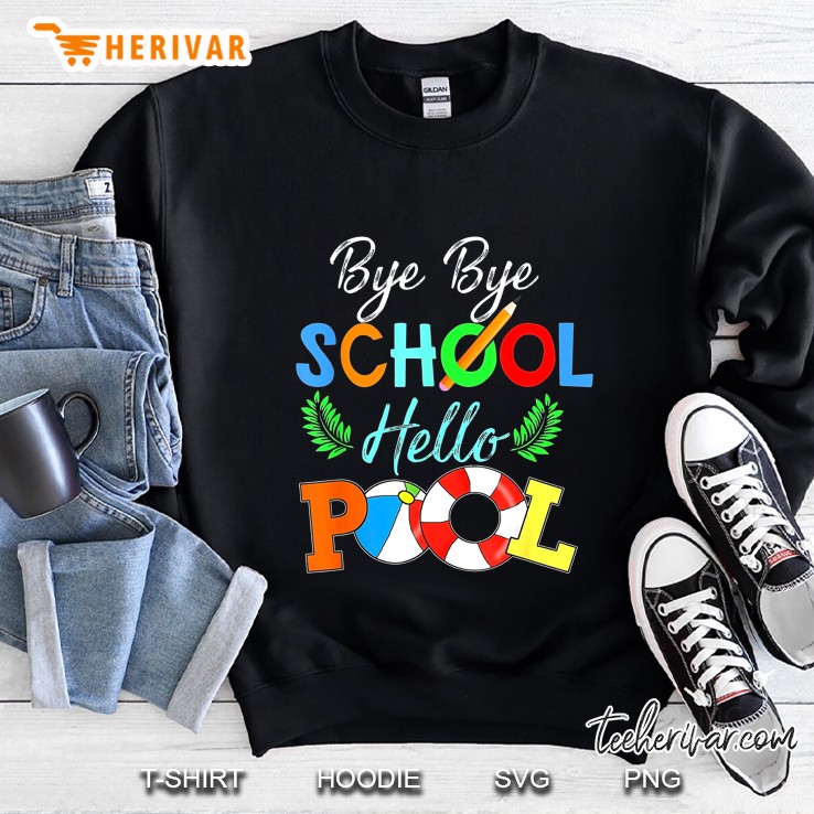Bye Bye School Hello Pool Sweatshirt