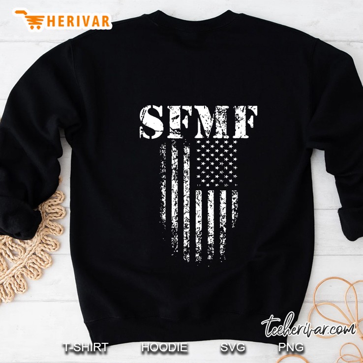 Sfmf Motivated Military Slang Patriot Sweatshirt