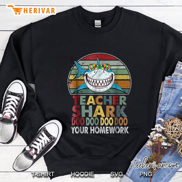 Teacher Shark Doo Doo Doo Your Homework Vintage Version Sweatshirt