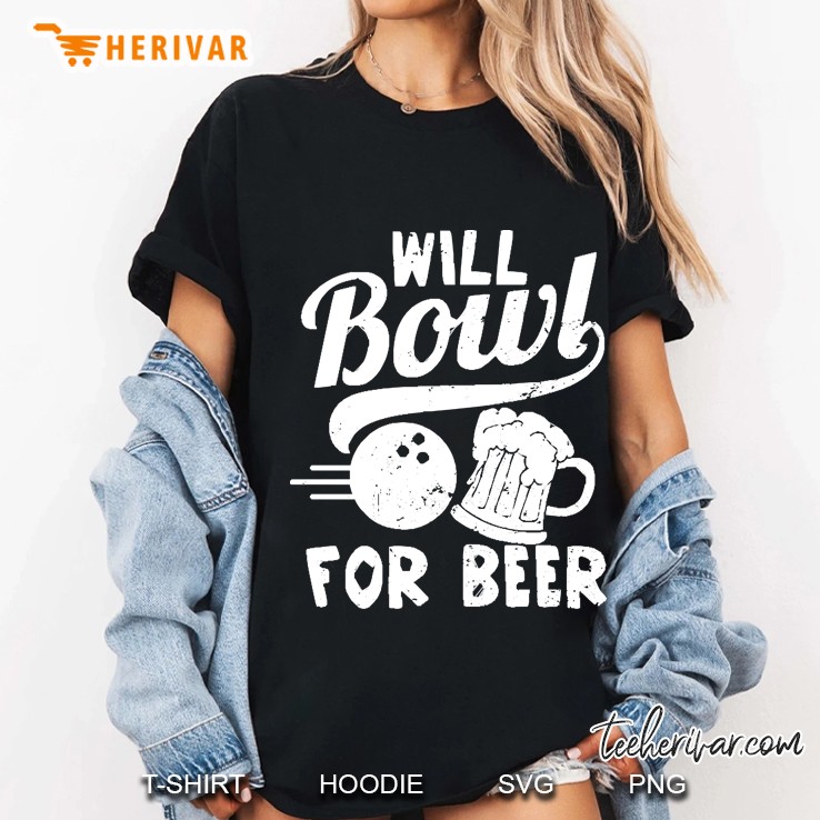 Beer Bowling Shirt Will Bowl For Beer Ladies Tee