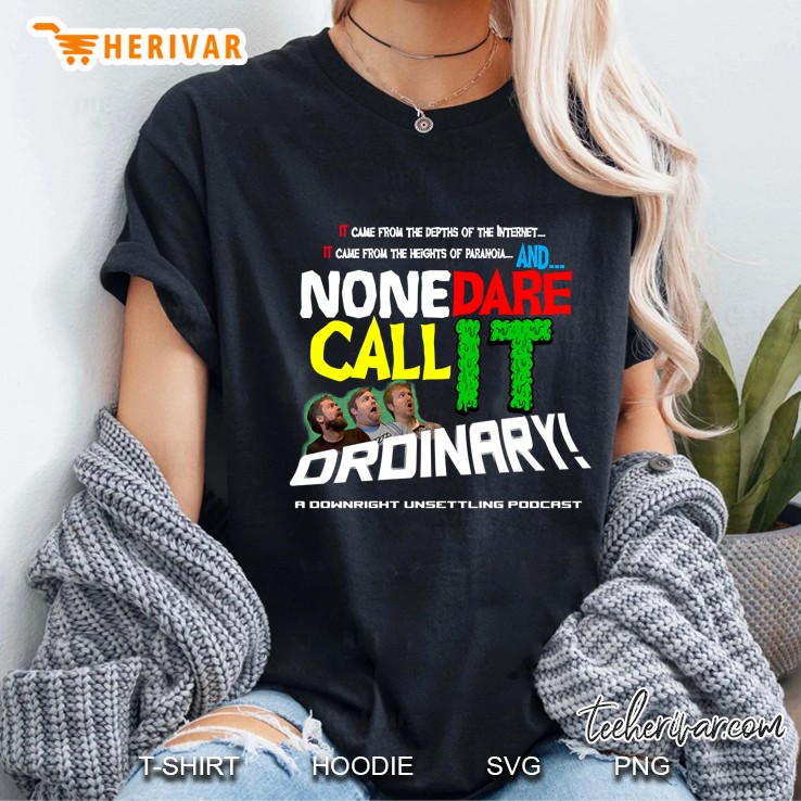 None Dare Call It Ordinary Logo Ladies Tee