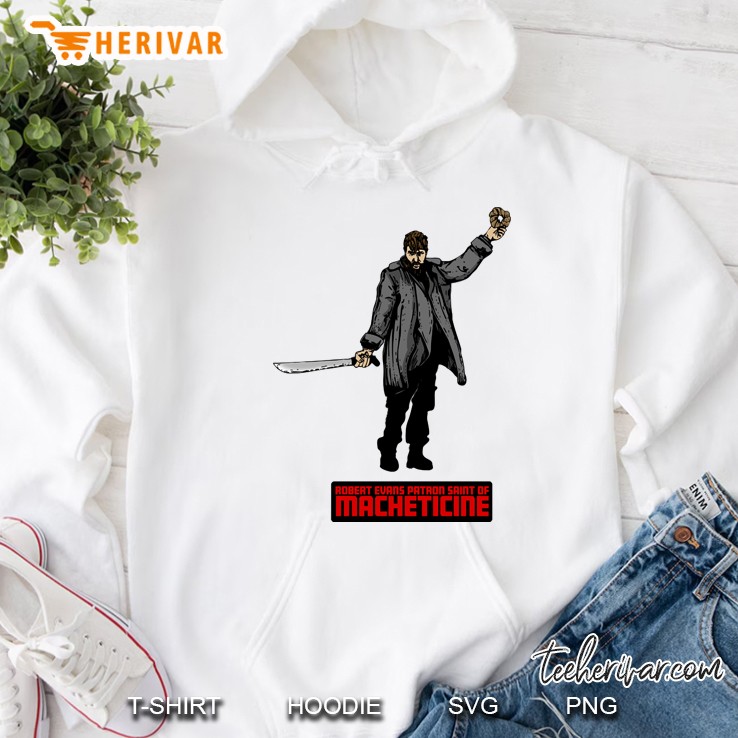 Patron Saint Of Macheticine Hoodie