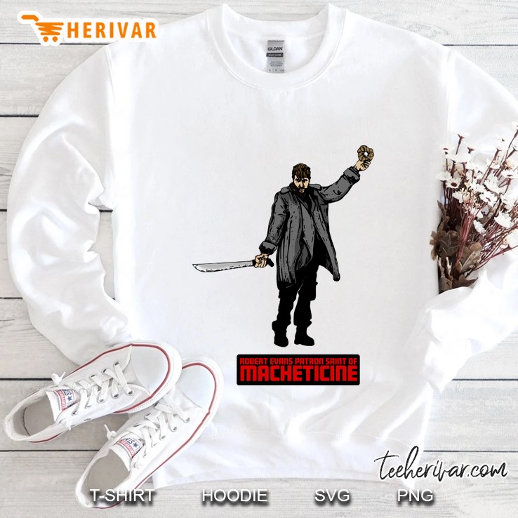 Patron Saint Of Macheticine Sweatshirt