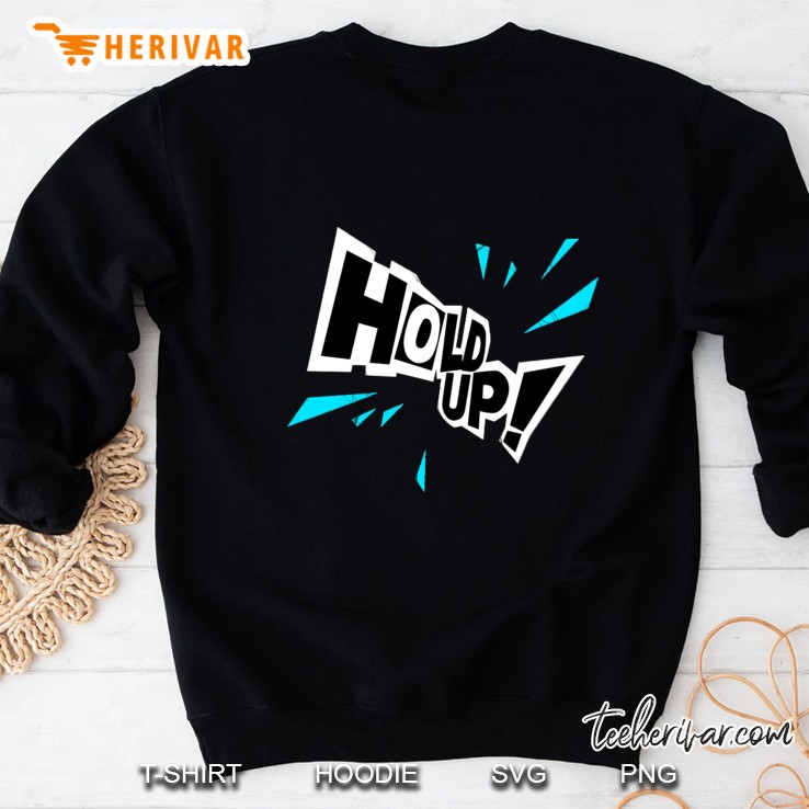 Hold Up Sweatshirt
