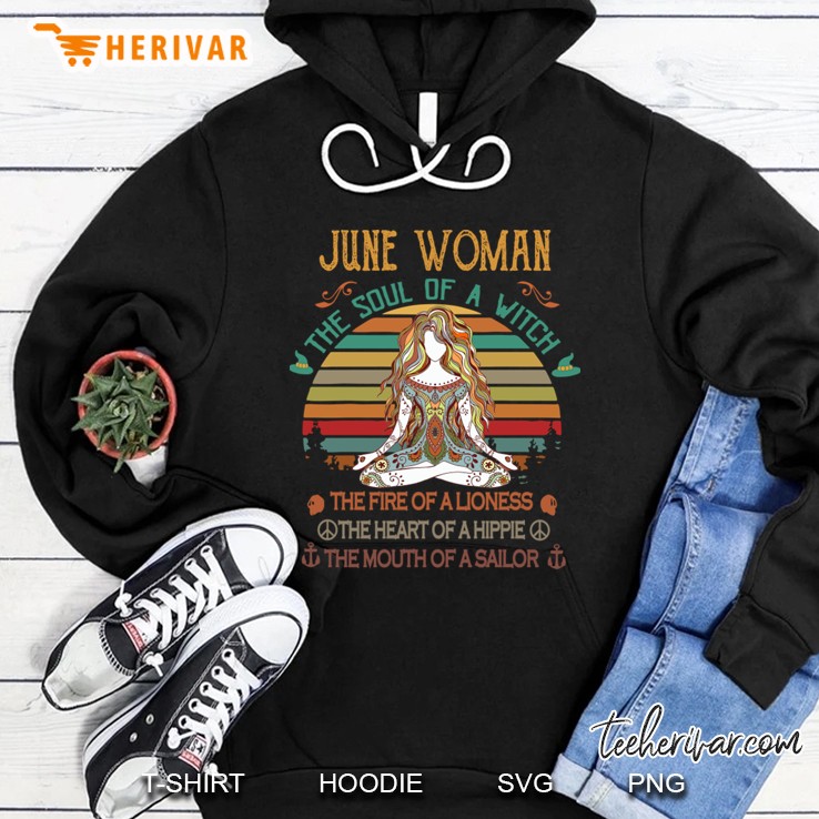 June Woman The Soul Of A Witch The Fire Of A Lioness Hoodie