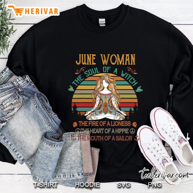 June Woman The Soul Of A Witch The Fire Of A Lioness Sweatshirt