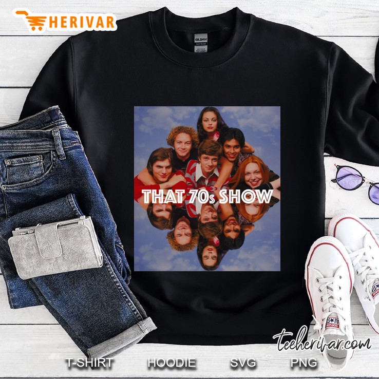 That 70S Show Sweatshirt