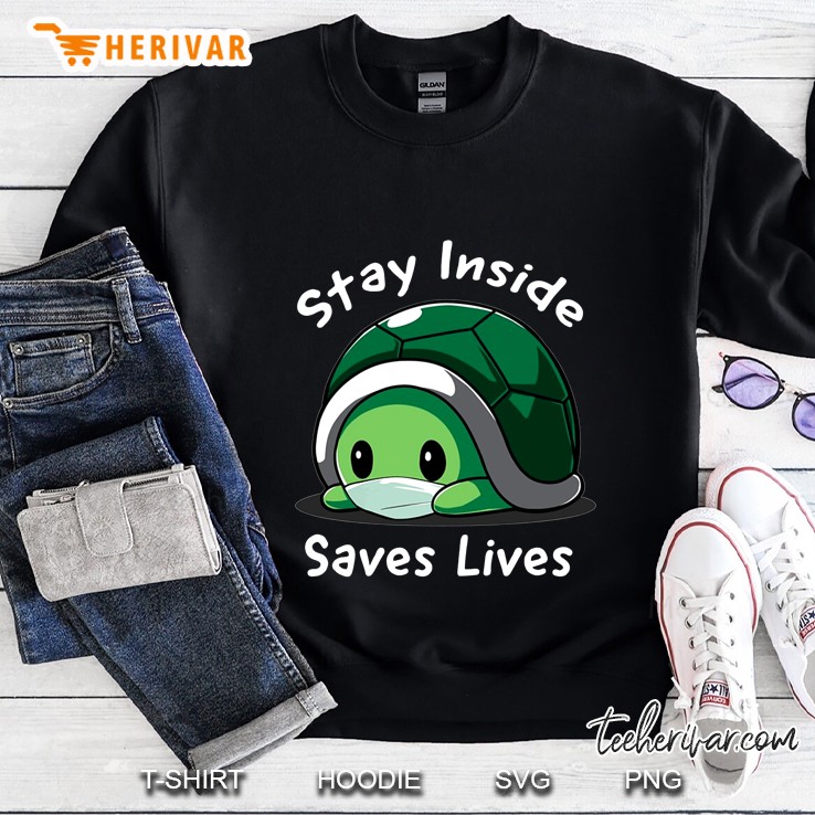 Stay Inside Saves Lives Cute Turtle Version Sweatshirt