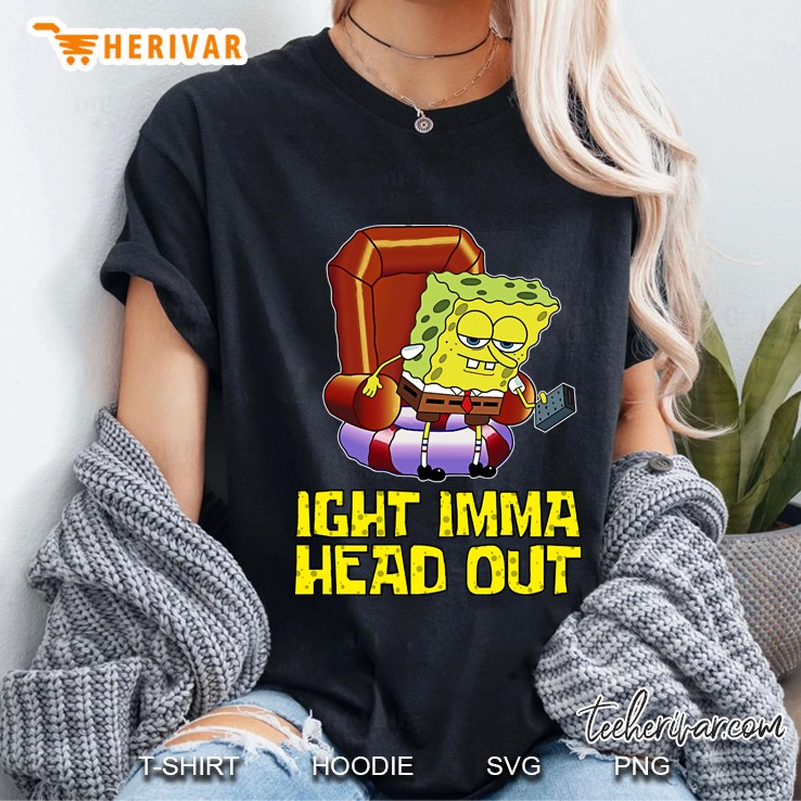 Ight Imma Head Out Spongebob Meme Ladies Tee