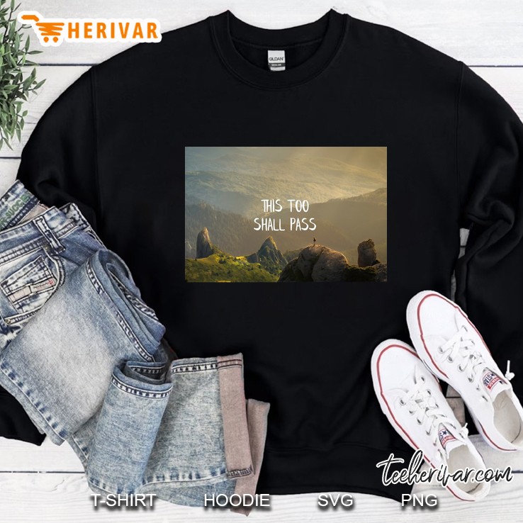 This Too Shall Pass Sweatshirt