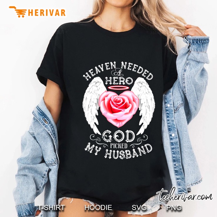Heaven Needed A Hero God Picked My Husband Ladies Tee