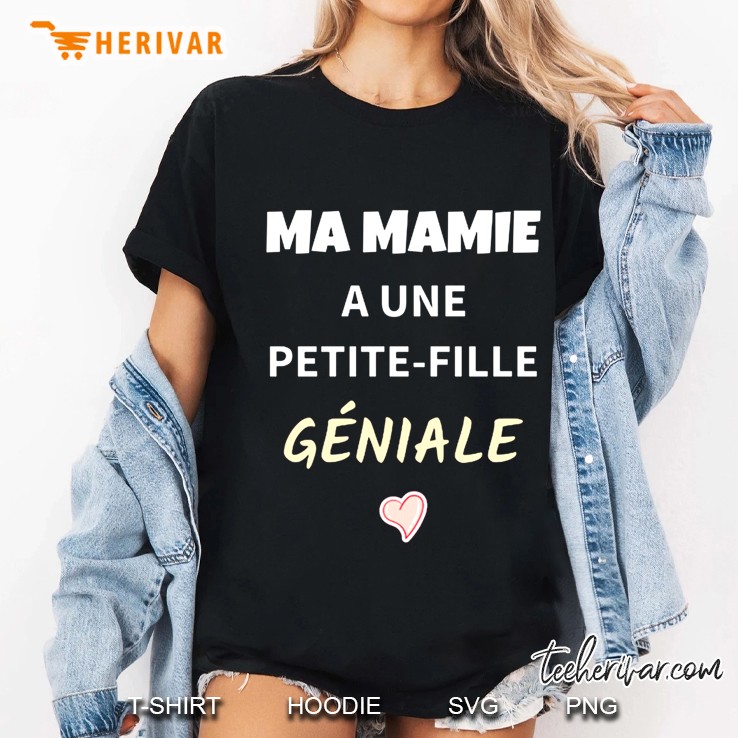 Ma Mamie A Une Petite-Fille Geniale Ladies Tee