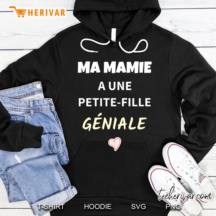 Ma Mamie A Une Petite-Fille Geniale Hoodie