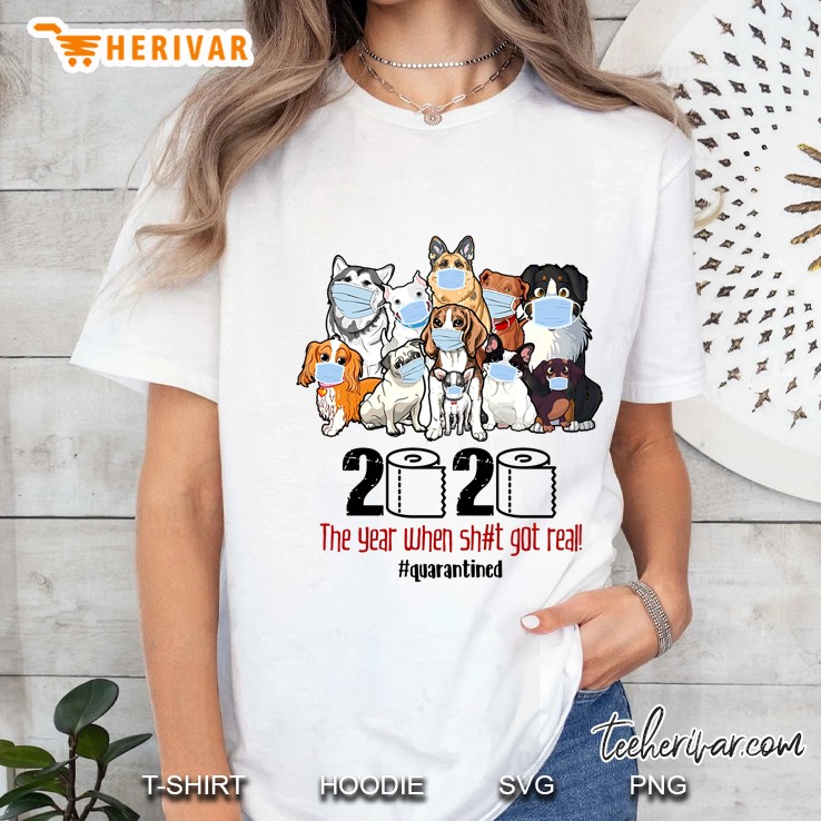 2020 The Year When Shit Got Real #Quarantined Dogs Version Ladies Tee
