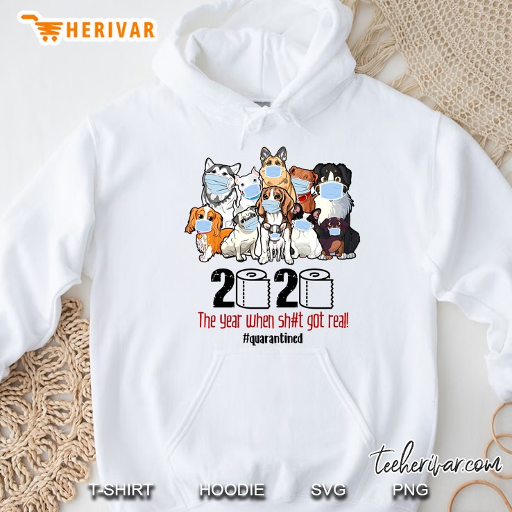 2020 The Year When Shit Got Real #Quarantined Dogs Version Hoodie