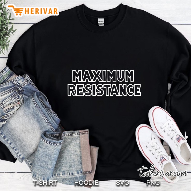 Maximum Resistance Sweatshirt