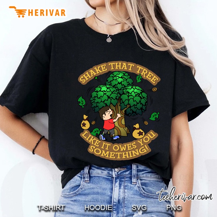 Shake That Tree Like It Owes You Something Ladies Tee
