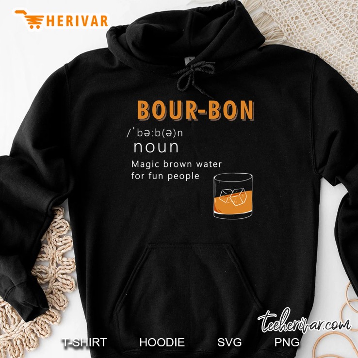 Bourbon Funny Definition Drinking Quote Magic Brown Water For Fun People Vintage Hoodie