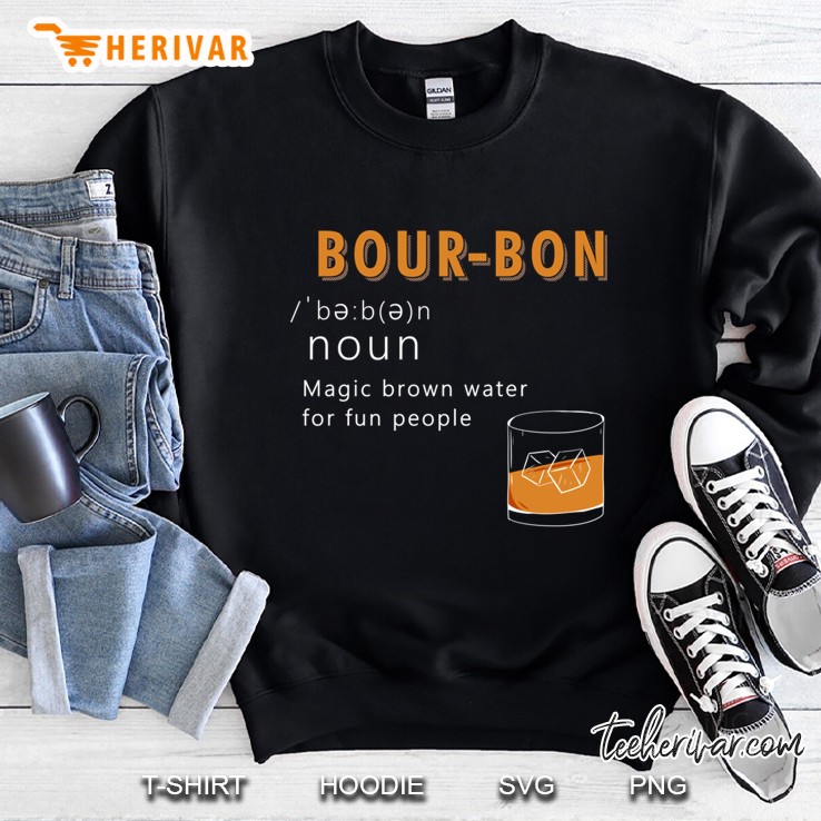 Bourbon Funny Definition Drinking Quote Magic Brown Water For Fun People Vintage Sweatshirt