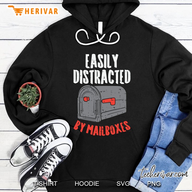 Easily Distracted By Mailboxes For Postal Worker Hoodie