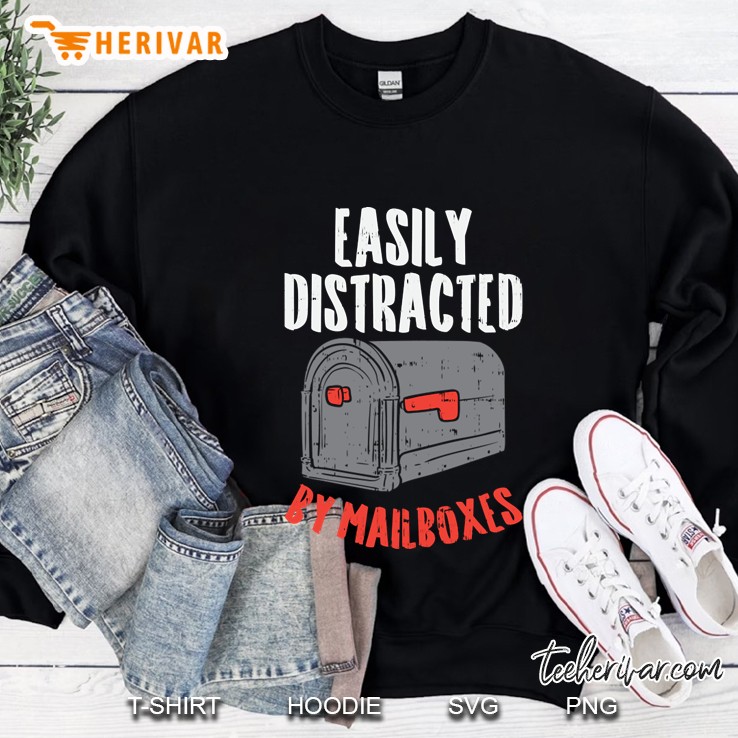 Easily Distracted By Mailboxes For Postal Worker Sweatshirt