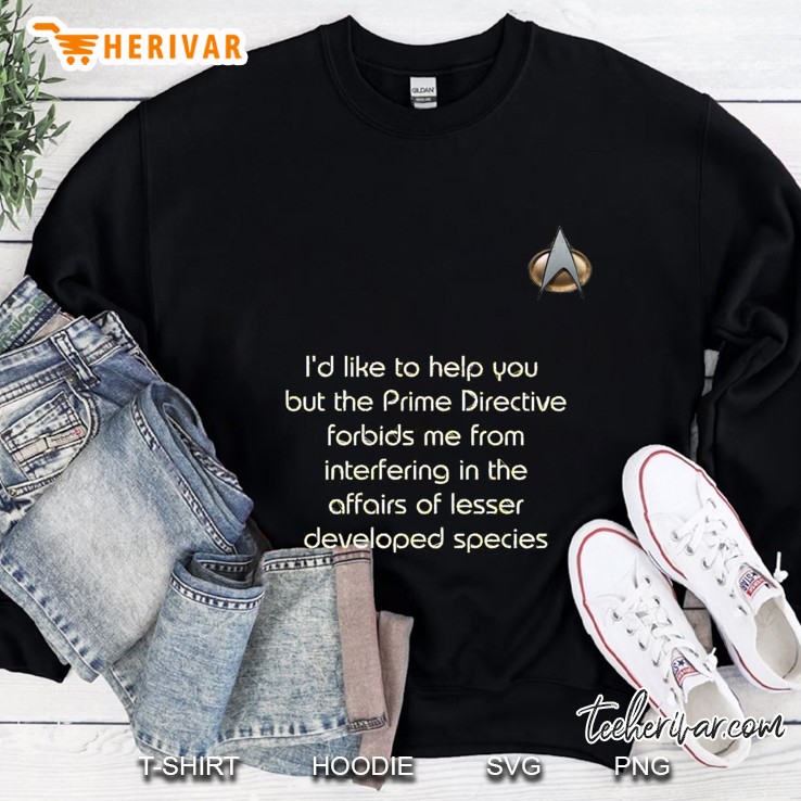 Rude Star Trek Prime Directive Shirt Sweatshirt