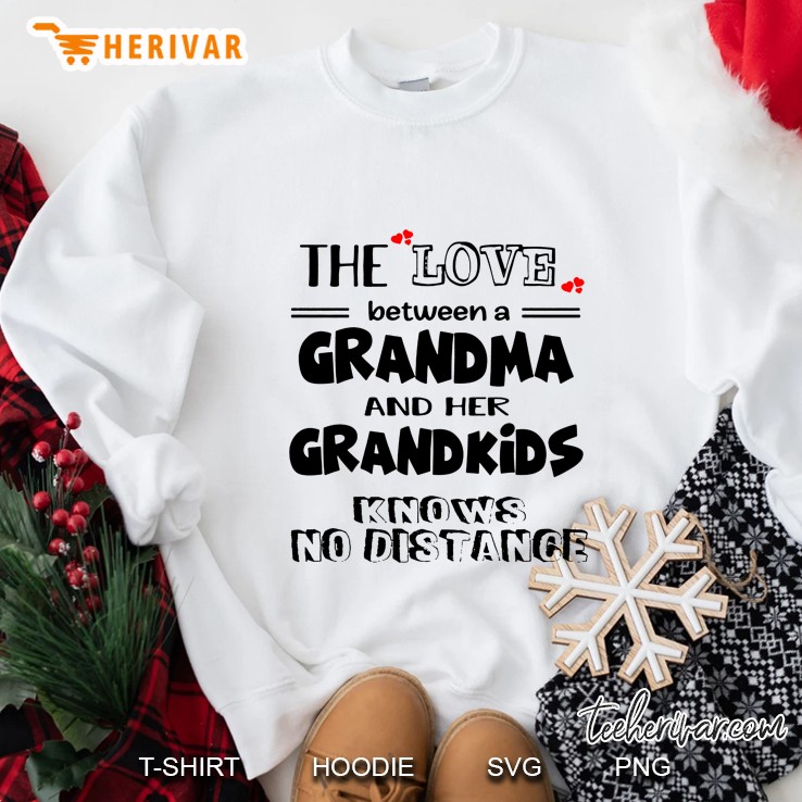 The Love Between A Grandma And Her Grandkids Knows No Distance Sweatshirt