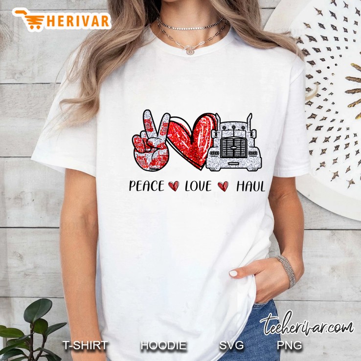Peace Love Haul Peace Sign Hand Heart And Truck Version Ladies Tee