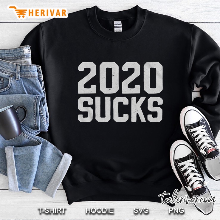 2020 Sucks Sweatshirt