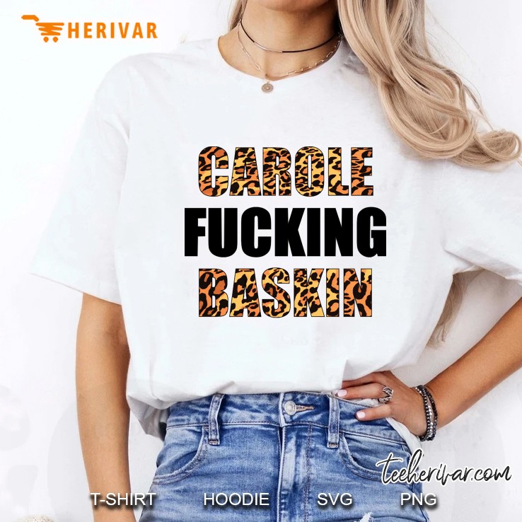 Carole Fucking Baskin Ladies Tee
