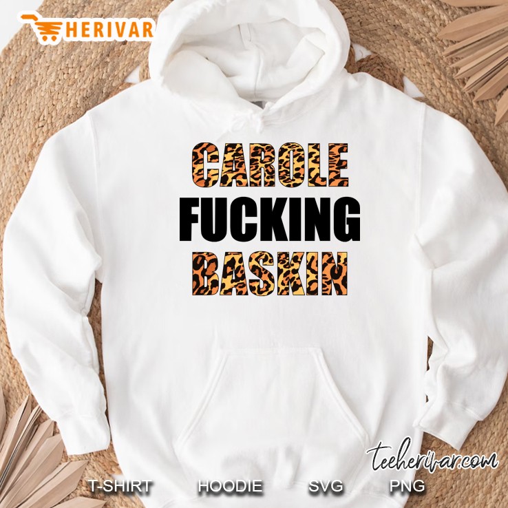 Carole Fucking Baskin Hoodie
