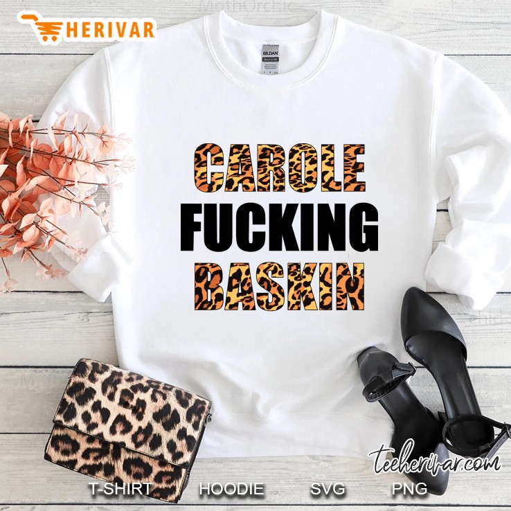 Carole Fucking Baskin Sweatshirt