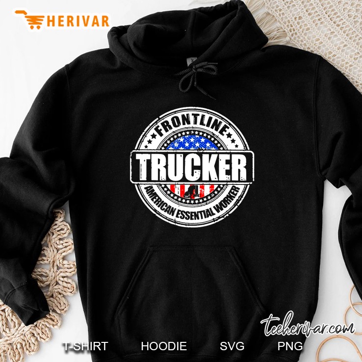 Frontline Trucker American Essential Worker Hoodie