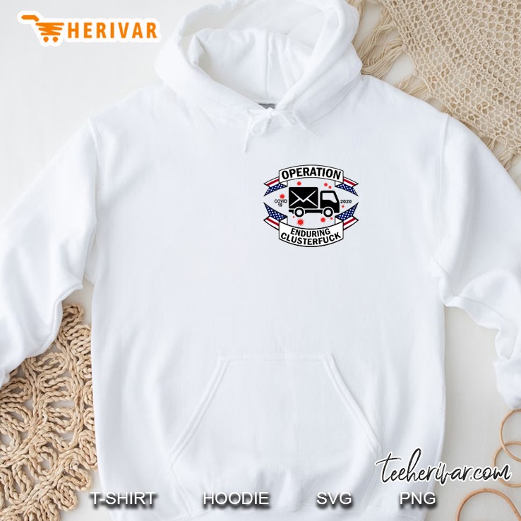 Operation Covid 19 2020 Enduring Clusterfuck Mail Truck Version Hoodie