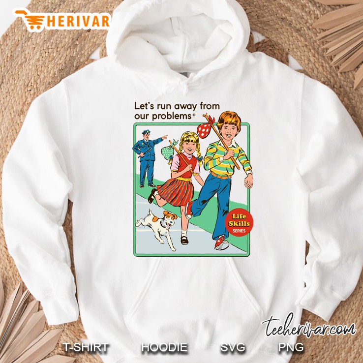 Let&39;S Run Away Hoodie