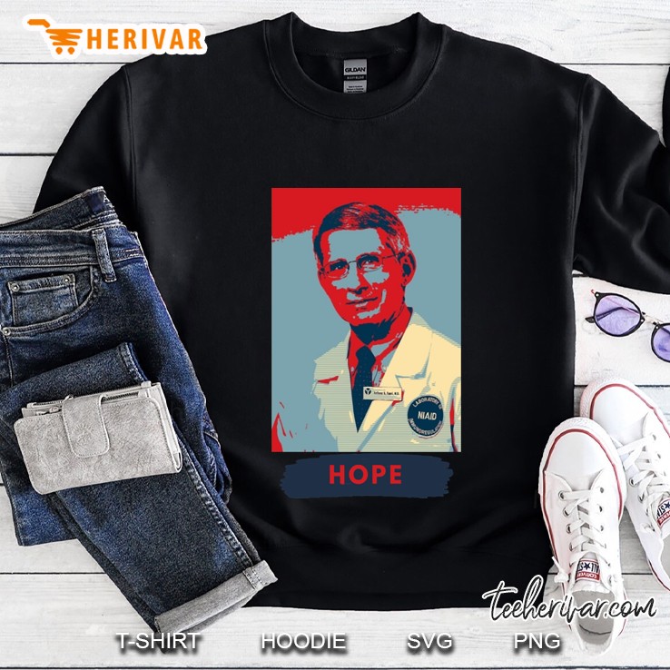 Dr. Anthony Fauci Hope Poster Sweatshirt