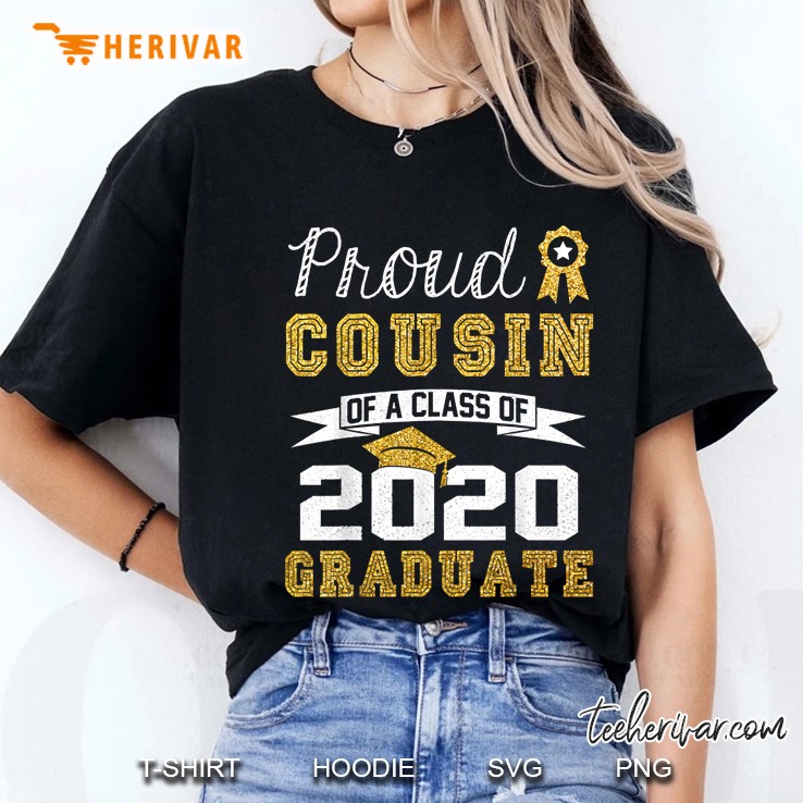 Funny Proud Cousin Of A Class Of 2020 Graduate Senior Gift Ladies Tee