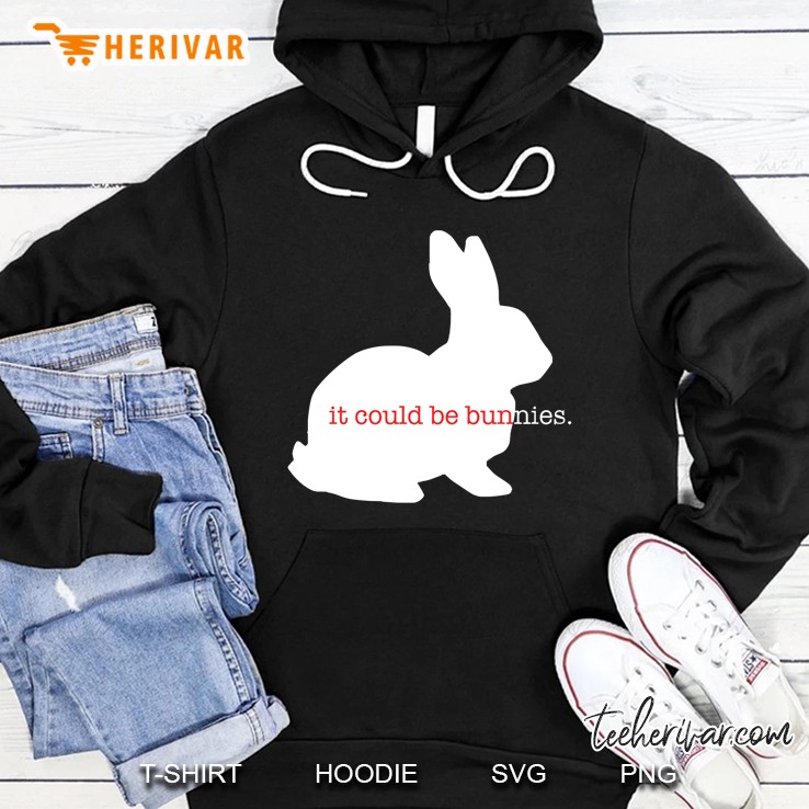 It Could Be Bunnies Hoodie