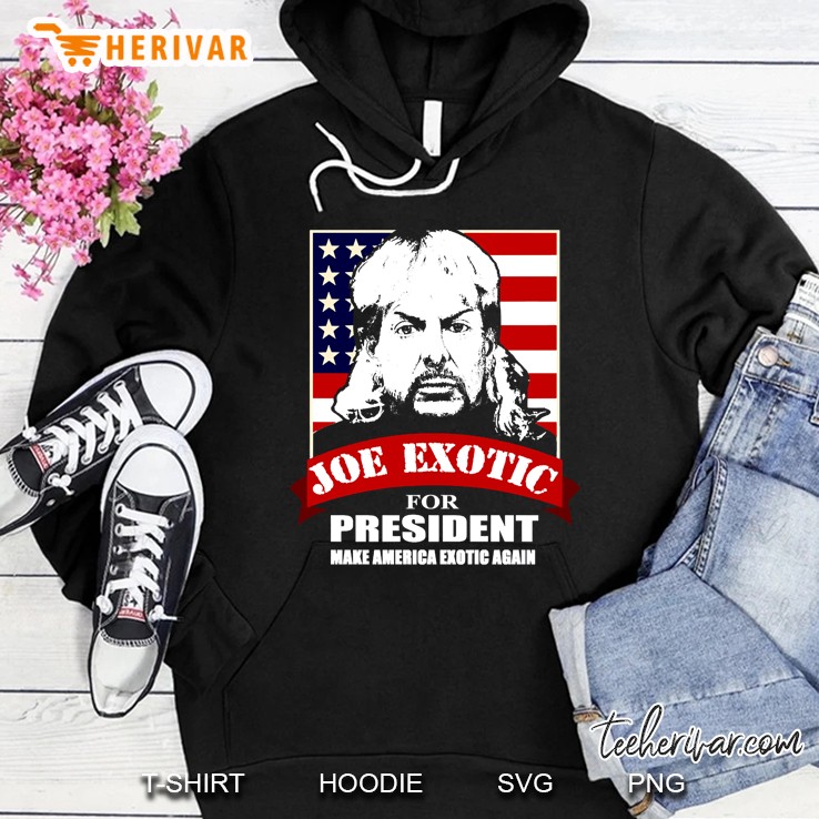Joe Exotic For President Hoodie