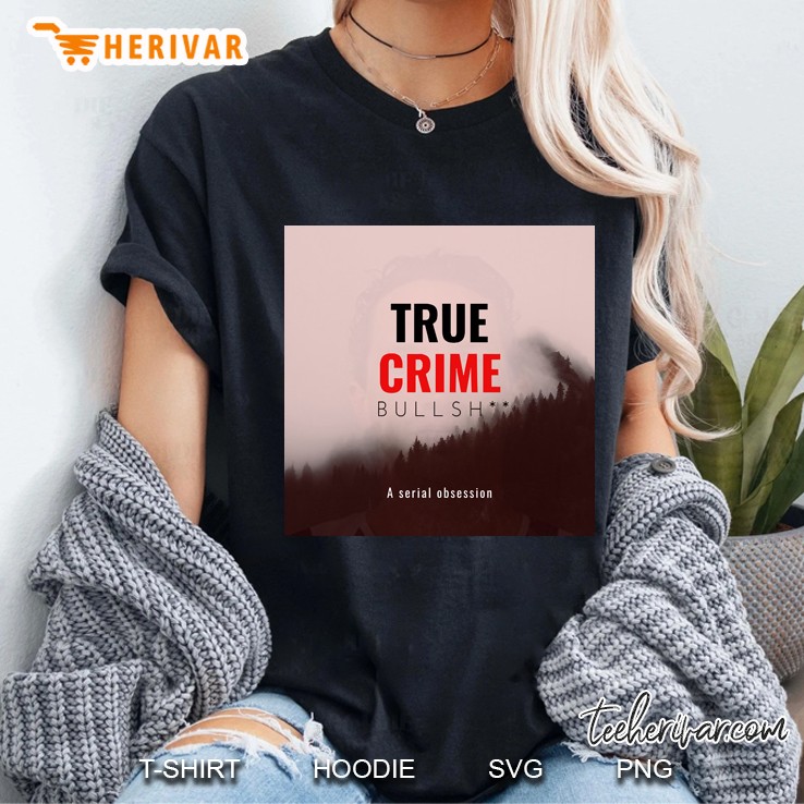True Crime Bullsh Ladies Tee