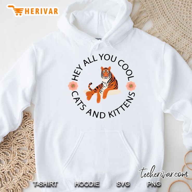 Hey All You Cool Cats And Kittens Hoodie