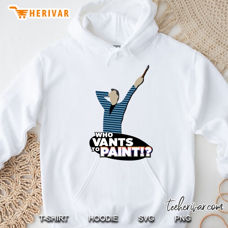 Who Vants To Paint Hoodie